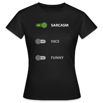 Sarcasm - Women's T-Shirt - black - Front - AI Model Female 172 dark (172cm)