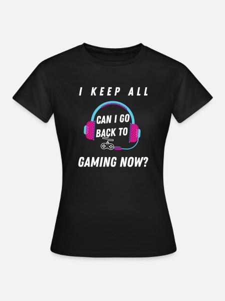 Kann ich zum Gaming-Abschlussgeschenk zurückkehren? - Frauen T-Shirt - Schwarz