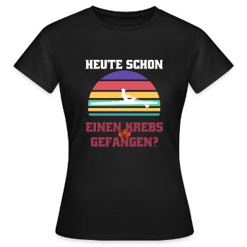 Heute schon einen Krebs gefangen - Frauen T-Shirt - Schwarz - Vorne - AI Model Female 172 dark (172cm)