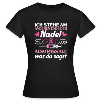 Ich Stehe Am Anderen Ende Der Nadel - Frauen T-Shirt - Schwarz - Vorne - AI Model Female 172 dark (172cm)