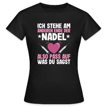 Ich Stehe Am Anderen Ende Der Nadel - Frauen T-Shirt - Schwarz - Vorne - AI Model Female 172 dark (172cm)