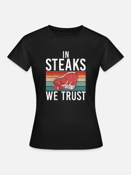 Steak Lover Steak Geschenk - Frauen T-Shirt - Schwarz