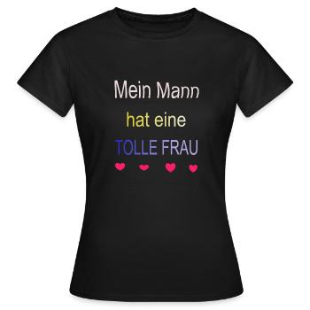 Mein Mann hat eine tolle Frau - Frauen T-Shirt - Schwarz - Vorne - AI Model Female 172 dark (172cm)