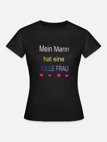 Mein Mann hat eine tolle Frau - Frauen T-Shirt - Schwarz