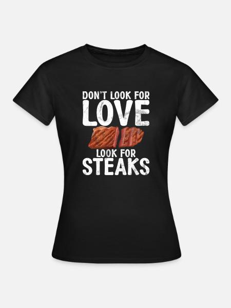 Steak Lover Steak Geschenk - Frauen T-Shirt - Schwarz