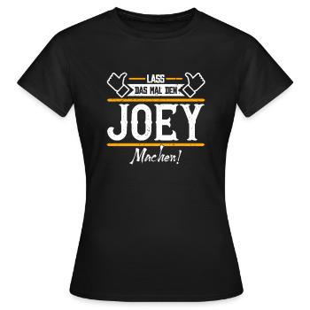 Joey Geschenkidee Geschenk Geburtstag - Frauen T-Shirt - Schwarz - Vorne - AI Model Female 172 dark (172cm)