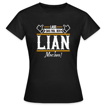 Lian Geschenkidee Geschenk Geburtstag - Frauen T-Shirt - Schwarz - Vorne - AI Model Female 172 dark (172cm)