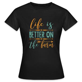 Life Is Better On The Farm - Frauen T-Shirt - Schwarz - Vorne - AI Model Female 172 dark (172cm)