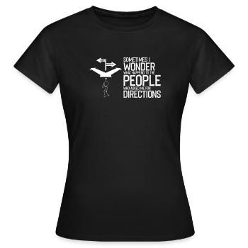 Hilarious Asking Directions Sarcastic Mockery - Women's T-Shirt - black - Front - AI Model Female 172 dark (172cm)