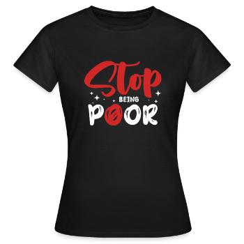 Hör Auf, Arm Zu Sein - Frauen T-Shirt - Schwarz - Vorne - AI Model Female 172 dark (172cm)