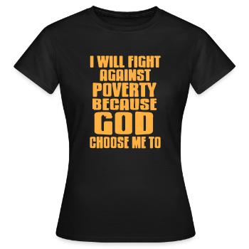 Lutte contre la pauvreté parce que Dieu me choisit - T-shirt Femme - noir - Devant - AI Model Female 172 dark (172cm)