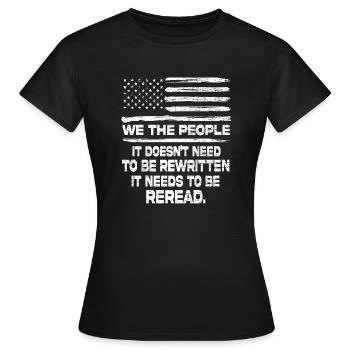 It Doesn't Need To Be Rewritten Constitution Usa - Women's T-Shirt - black - Front - AI Model Female 172 dark (172cm)