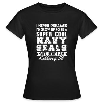 Je n’ai jamais rêvé que je deviendrais un cool NAVY Seals - T-shirt Femme - noir - Devant - AI Model Female 172 dark (172cm)
