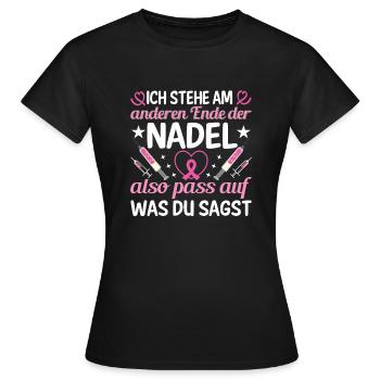 Ich Stehe Am Anderen Ende Der Nadel - Frauen T-Shirt - Schwarz - Vorne - AI Model Female 172 dark (172cm)
