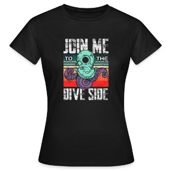 Join the dive side - Women's T-Shirt - black - Front - AI Model Female 172 dark (172cm)