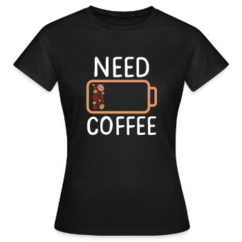NEED COFFEE - Women's T-Shirt - black - Front - AI Model Female 172 dark (172cm)