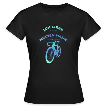 Rennrad Liebe meinen Mann! Perspektive Türkis - Frauen T-Shirt - Schwarz - Vorne - AI Model Female 172 dark (172cm)