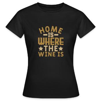 HOME IS WHERE THE WINE IS - Women's T-Shirt - black - Front - AI Model Female 172 dark (172cm)