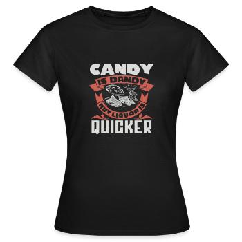 CANDY EST DANDY MAIS LIQUEUR PLUS RAPIDE - T-shirt Femme - noir - Devant - AI Model Female 172 dark (172cm)