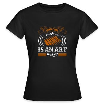 BARBECUING IS AN ART FORM - Women's T-Shirt - black - Front - AI Model Female 172 dark (172cm)