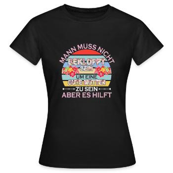 Man Muss Nicht Bekloppt Sein Um Eine Gute Mutter - Frauen T-Shirt - Schwarz - Vorne - AI Model Female 172 dark (172cm)