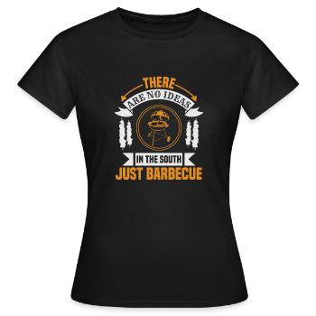 IL N’Y A PAS D’IDÉES DANS LE SUD JUSTE UN BARBECUE - T-shirt Femme - noir - Devant - AI Model Female 172 dark (172cm)