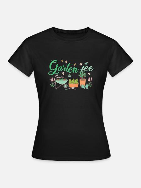 Gartenfee Garten Fee Gärtnerin Hobbygärtnerin - Frauen T-Shirt - Schwarz