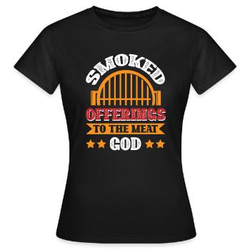 Smoked offerings to the meat god - Women's T-Shirt - black - Front - AI Model Female 172 dark (172cm)
