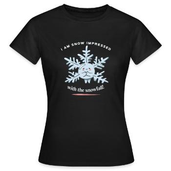 I Am Snow Impressed With The Snowfall! Funny - Women's T-Shirt - black - Front - AI Model Female 172 dark (172cm)