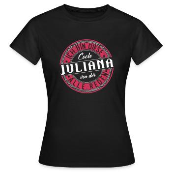 Juliana Geschenkidee Geschenk Geburtstag - Frauen T-Shirt - Schwarz - Vorne - AI Model Female 172 dark (172cm)