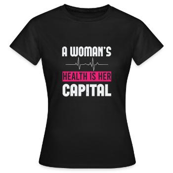 UNE FEMME EST EN BONNE SANTÉ EST SON CAPITAL - T-shirt Femme - noir - Devant - AI Model Female 172 dark (172cm)