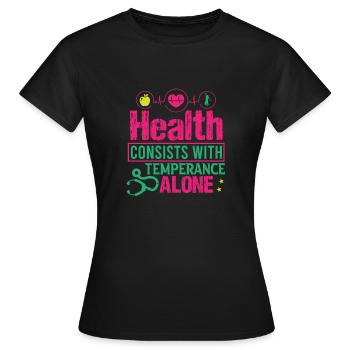 GESUNDHEIT BESTEHT ALLEIN AUS MÄSSIGKEIT - Frauen T-Shirt - Schwarz - Vorne - AI Model Female 172 dark (172cm)