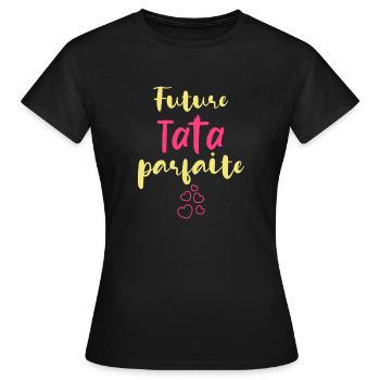 Future Tata parfaite - T-shirt Femme - noir - Devant - AI Model Female 172 dark (172cm)