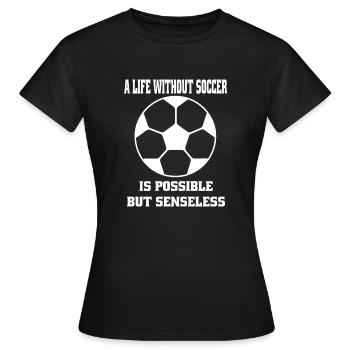 Fußballverein Fußballmannschaft Fußballspieler - Frauen T-Shirt - Schwarz - Vorne - AI Model Female 172 dark (172cm)