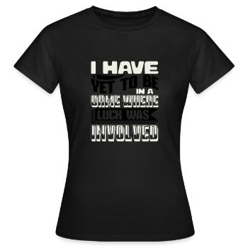 ICH WAR NOCH NICHT IN EINEM SPIEL, IN DEM GLÜCK IM SPIEL WAR - Frauen T-Shirt - Schwarz - Vorne - AI Model Female 172 dark (172cm)