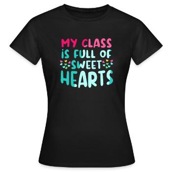 My Class Is Full Of Sweet Hearts Teacher School - Women's T-Shirt - black - Front - AI Model Female 172 dark (172cm)