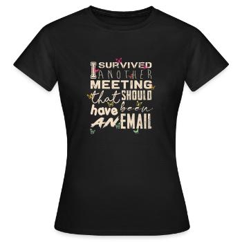 Drôle de dicton pour bureau, bureau, travail et travail - T-shirt Femme - noir - Devant - AI Model Female 172 dark (172cm)