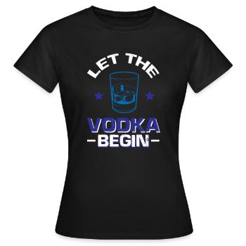 Que la vodka commence - T-shirt Femme - noir - Devant - AI Model Female 172 dark (172cm)