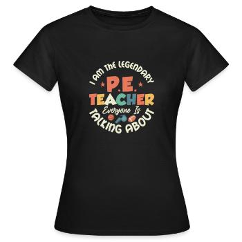 Je suis le légendaire professeur d’éducation physique de l’éducation physique - T-shirt Femme - noir - Devant - AI Model Female 172 dark (172cm)