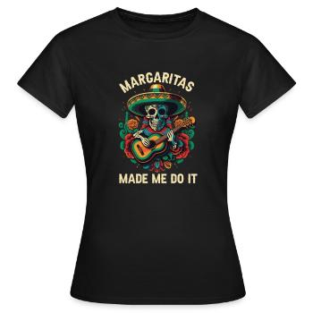 Margaritas m’a fait le faire Margarita Buveur d’alcool - T-shirt Femme - noir - Devant - AI Model Female 172 dark (172cm)