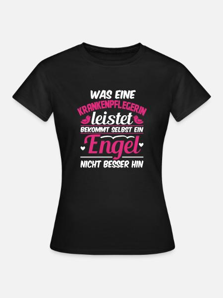 Lustiges Krankenpflegerin Pflege Beruf Geschenk - Frauen T-Shirt - Schwarz