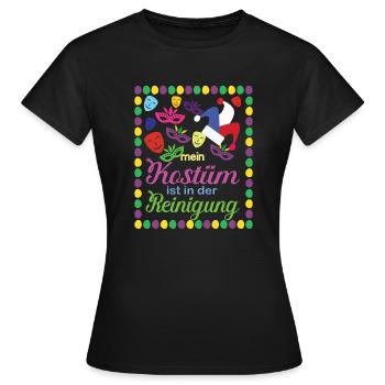 Mein Kostüm ist in der Reinigung - Frauen T-Shirt - Schwarz - Vorne - AI Model Female 172 dark (172cm)