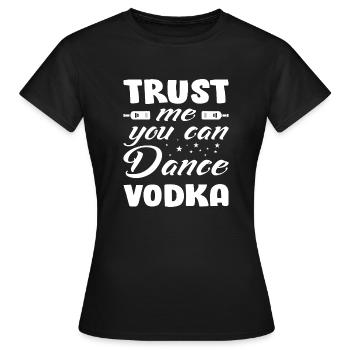 DANCE VODKA - Women's T-Shirt - black - Front - AI Model Female 172 dark (172cm)
