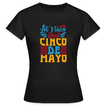 LET & TACO BOUT CINCO DE MAYO - Women's T-Shirt - black - Front - AI Model Female 172 dark (172cm)