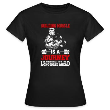 Muskelaufbau ist eine Reise - Frauen T-Shirt - Schwarz - Vorne - AI Model Female 172 dark (172cm)