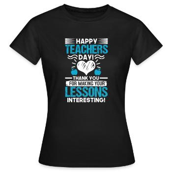 JOYEUSE JOURNÉE DES ENSEIGNANTS MERCI LEÇONS INTÉRESSANTES - T-shirt Femme - noir - Devant - AI Model Female 172 dark (172cm)