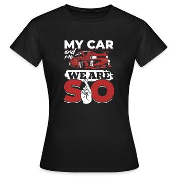 Mein Auto und ich , wir sind SO - PS Liebhaber - Frauen T-Shirt - Schwarz - Vorne - AI Model Female 172 dark (172cm)
