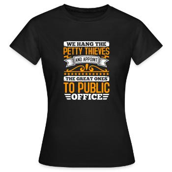 WIR HÄNGEN DEN KLEINEN DIEB UND ERNENNEN DEN GROSSEN - Frauen T-Shirt - Schwarz - Vorne - AI Model Female 172 dark (172cm)