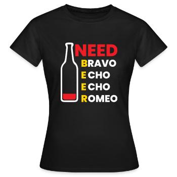 I need Beer - Women's T-Shirt - black - Front - AI Model Female 172 dark (172cm)