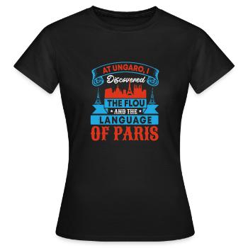 IN UNGARO ENTDECKTE ICH DIE FLOU LANGUEGE VON PARIS - Frauen T-Shirt - Schwarz - Vorne - AI Model Female 172 dark (172cm)
